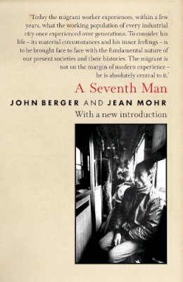 John Berger - Seventh Man - 9781844676491 - V9781844676491