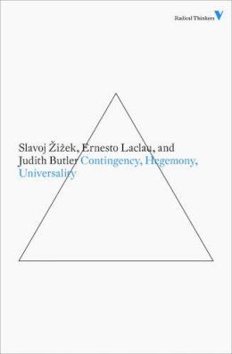 Ernesto Laclau - Contingency, Hegemony, Universality: Contemporary Dialogues on the Left (Second Edition)  (Radical Thinkers) - 9781844676682 - V9781844676682