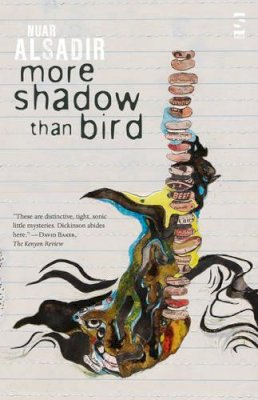 Nuar Alsadir - More Shadow Than Bird (Salt American Poets) - 9781844718870 - V9781844718870