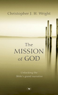 Christopher J. H. Wright - The Mission of God - 9781844741526 - V9781844741526