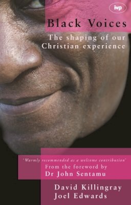 David Killingray - Black Voices: The Shaping of Our Christian Experience - 9781844741816 - V9781844741816