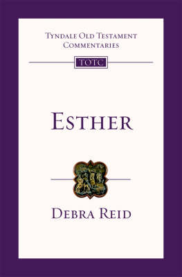 Debra Reid - Esther: An Introduction and Commentary (Tyndale Old Testament Commentaries) - 9781844742448 - V9781844742448