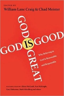 William Lane Craig And Chad Meister - God is Great, God is Good - 9781844744176 - V9781844744176