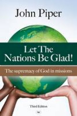 John Piper - Let the Nations be Glad - 9781844745012 - V9781844745012