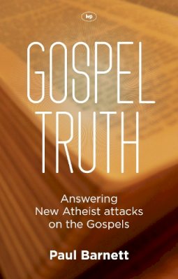 Paul W Barnett - Gospel Truth - 9781844745944 - V9781844745944