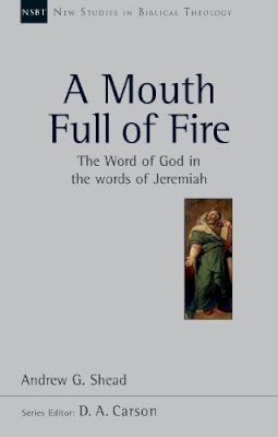 The Revd Dr Andrew Shead - Mouth Full of Fire - 9781844745968 - V9781844745968