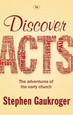 Stephen Gaukroger - Discover Acts: The Adventures of the Early Church - 9781844749034 - V9781844749034