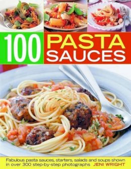Jeni Wright - 100 Pasta Sauces - 9781844768257 - V9781844768257