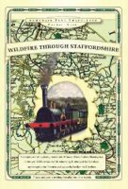 Mapseeker Publishing Ltd. - Wildfire Through Staffordshire - 9781844917976 - V9781844917976