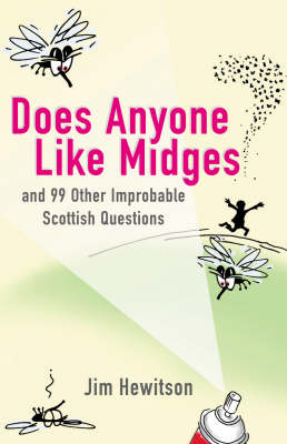 Jim Hewitson - Does Anyone Like Midges?: And 99 Other Improbable Questions - 9781845021146 - KNW0009017