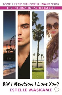 Estelle Maskame - Did I Mention I Love You? (The Dimily Trilogy) - 9781845029845 - V9781845029845