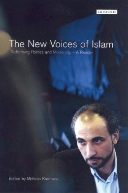 Kamrava M - The New Voices of Islam: Reforming Politics and Modernity - A Reader - 9781845112752 - V9781845112752