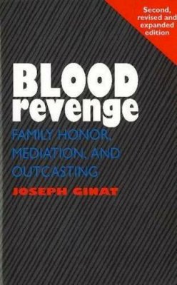 Joseph Ginat - Blood Revenge: Family Honor, Mediation and Outcasting - 9781845191979 - V9781845191979