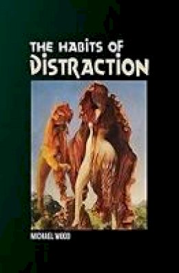 Michael Wood - Habits of Distraction - 9781845192501 - V9781845192501