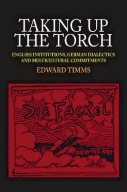 Edward Timms - Taking Up the Torch - 9781845193850 - V9781845193850