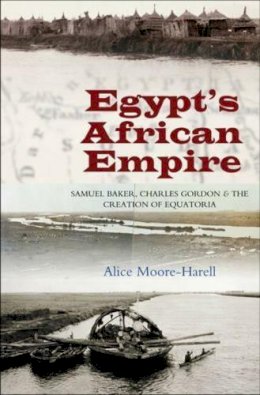 Dr Alice Moore-Harell - Egypt's Africa Empire - 9781845193874 - V9781845193874