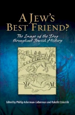 Phillip Ackerman-Lieberman (Ed.) - Jew's Best Friend? - 9781845194017 - V9781845194017