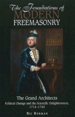 Ric Berman - Foundations of Modern Freemasonry - 9781845194796 - V9781845194796