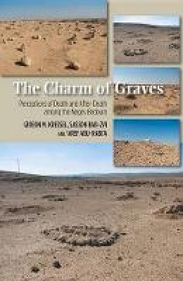 Gideon M. Kressel - Charm of Graves: Perceptions of Death & After-Death Among the Negev Bedouin - 9781845197087 - V9781845197087