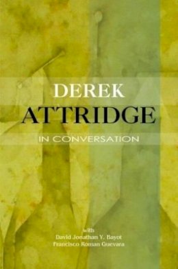 Derek (Ed) Attridge - Derek Attridge in Conversation - 9781845197537 - V9781845197537