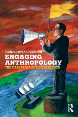 Thomas Hylland Eriksen - Engaging Anthropology - 9781845200657 - V9781845200657