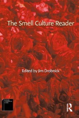 Jim Drobnick - The Smell Culture Reader (Sensory Formations) - 9781845202132 - V9781845202132