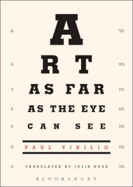 Paul Virilio - Art as Far as the Eye Can See - 9781845206116 - V9781845206116