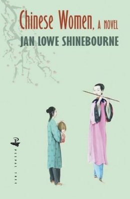 Jan Lowe Shinebourne - Chinese Women: A Novel - 9781845231514 - V9781845231514