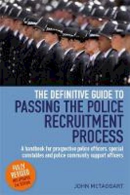 John McTaggart - Definitive Guide To Passing The Police Recruitment Process: A handbook for prospective police officers, special constables and police community support officers - 9781845285357 - V9781845285357