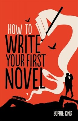 Hodder & Stoughton - How To Write Your First Novel - 9781845285524 - V9781845285524