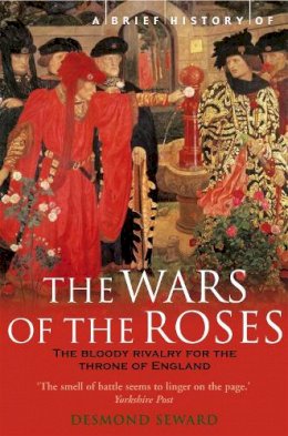 Paperback - Brief History of the Wars of the Roses - 9781845290061 - V9781845290061