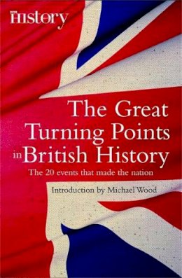 Michael Wood - Great Turning Points of British History - 9781845299279 - V9781845299279