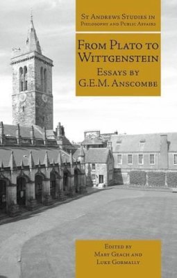 G. E. M. Anscombe - From Plato to Wittgenstein - 9781845402334 - V9781845402334