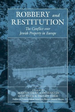 . Ed(S): Dean, Martin; Goschler, Constantin; Ther, Philipp - Robbery and Restitution - 9781845450823 - V9781845450823