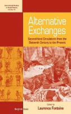 L (Ed) Fontaine - Alternative Exchanges: Second-Hand Circulations from the Sixteenth Century to the Present - 9781845452452 - V9781845452452