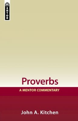 John A. Kitchen - Proverbs: A Mentor Commentary - 9781845500597 - V9781845500597