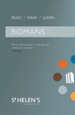 St. Helen’s Bishopsgate - Read Mark Learn: Romans: A Small Group Bible Study - 9781845503628 - V9781845503628