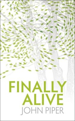 John Piper - Finally Alive - 9781845504212 - V9781845504212