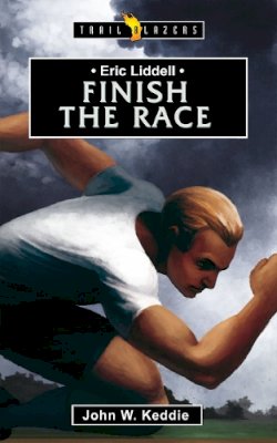 John W. Keddie - Finish the Race - 9781845505905 - V9781845505905