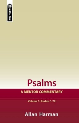 Allan Harman - Psalms Volume 1 (Psalms 1-72): A Mentor Commentary - 9781845507374 - V9781845507374