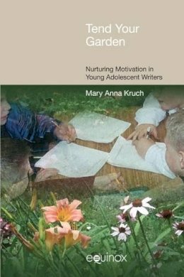 Mary Anna Kruch - Tend Your Garden - 9781845534516 - V9781845534516