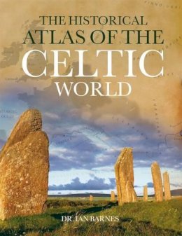 Ian Barnes - Historical Atlas of the Celts - 9781845734299 - KEX0294654