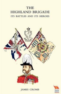 James Cromb - HIGHLAND BRIGADE Its Battles and Its Heroes - 9781845747633 - V9781845747633