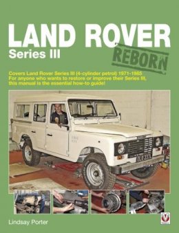 Lindsay Porter - Land Rover Series III Reborn - 9781845843472 - V9781845843472