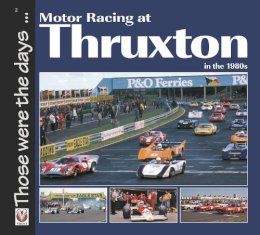 Grant-Braham  Bruce - Motor Racing at Thruxton in the 1980s - 9781845843694 - V9781845843694