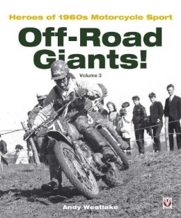 Andy Westlake - Off-Road Giants! Volume 3: Heroes of 1960s Motorcycle Sport - 9781845847456 - V9781845847456