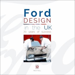 Nick Hull - Ford Design in the UK - 70 years of success - 9781845849863 - V9781845849863