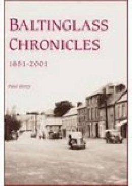 Paul Gorry - Baltinglass Chronicles: 1851-2001 - 9781845885069 - KEX0290151