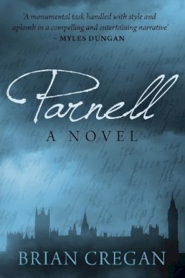 Brian Cregan - Parnell: A Novel - 9781845888589 - V9781845888589