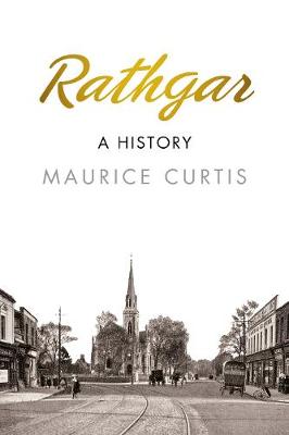 Maurice Curtis - Rathgar: A History - 9781845888862 - V9781845888862